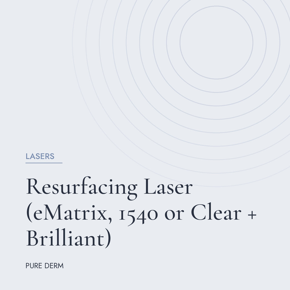 Resurfacing Laser (eMatrix, 1540 or Clear + Brilliant)